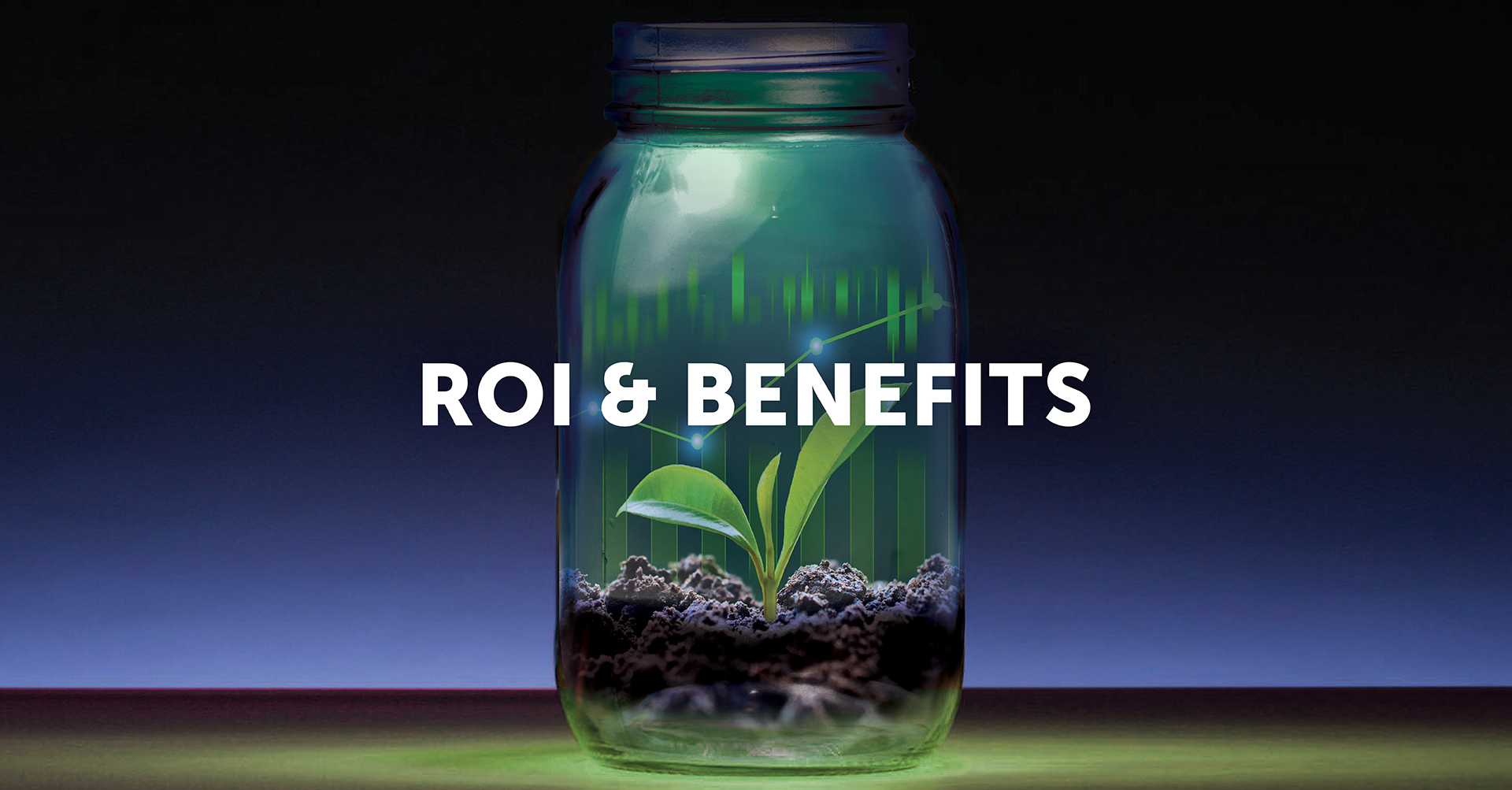 ROI And Benefits